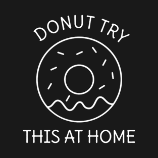 Dessert Donut Funny Pun T-Shirt