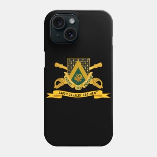 240th Cavalry Regiment w Br - Ribbon X 300 Phone Case