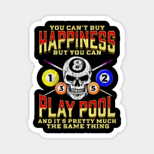 You Cant Buy Happiness But You Can Play Pool Magnet