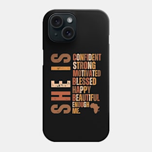 She Is Confident Strong Motivated blessed happy beautiful enough me Phone Case