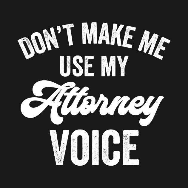 Attorney Lawyer Funny Gift Voice Loud Bar Exam Graduate Promotion by HuntTreasures