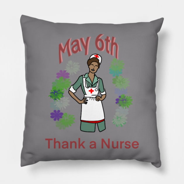 National Nurse Day May 6th Pillow by Calimon