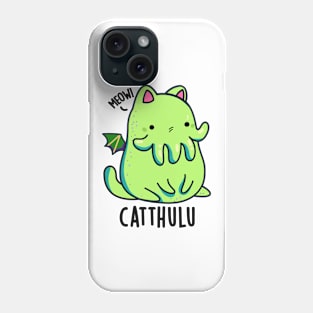 Catthulu Funny Cthulhu Cat Puns Phone Case