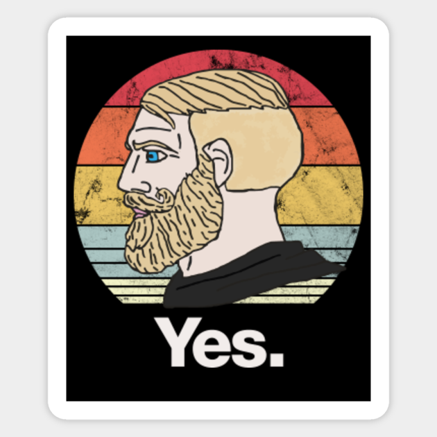 Yes Chad Funny Gamer Meme Yes Chad Sticker Teepublic