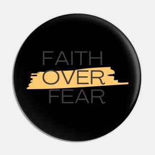 Faith over fear Pin