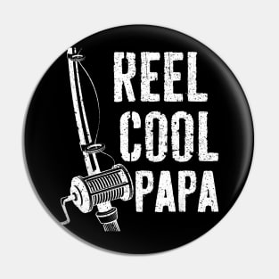 Reel Cool Papa Fishing Daddy Father Day Pin