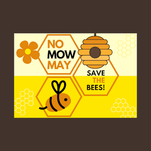 NO MOW MAY, save the bees! T-Shirt