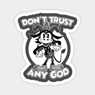 Don't Trust any God Blackcraft Atheist Satan Baphomet cartoon Magnet