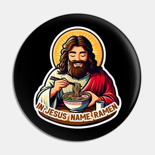 In Jesus Name Ramen Pin