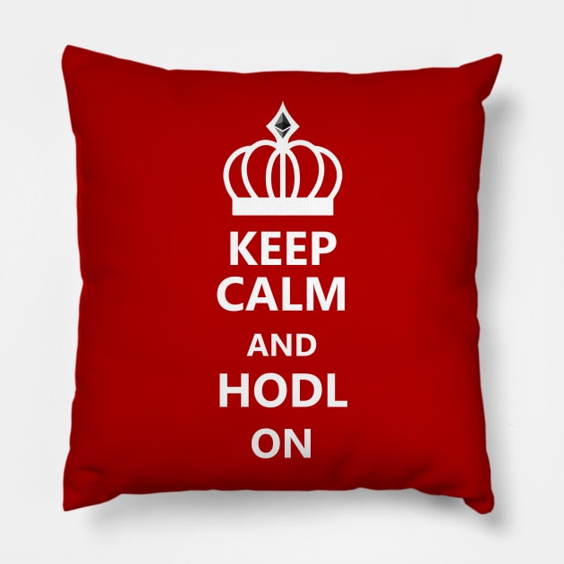 Keep Calm and HODL on for Ethereum Pillow by mangobanana