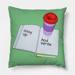 Stay Up and Write Pillow