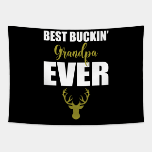 Best buckin grandpa ever Tapestry