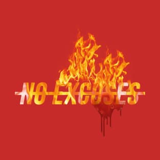 No excuses T-Shirt