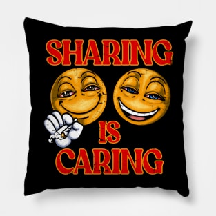 Sharing Is Caring Pillow