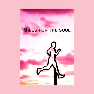 Miles for the Soul - Positive Running Quote T-Shirt