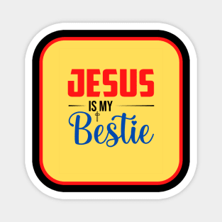 Jesus Is My Bestie Magnet