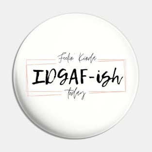 feeling IDGAFish today Pin