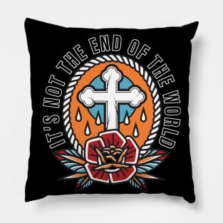 it's not the end of the world Pillow