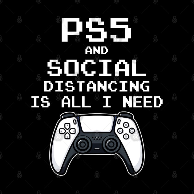 PS5 and Social Distancing Is All I Need by ruffianlouse