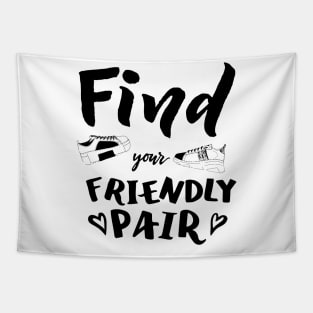 Find your friendly pair with sneakers phrase Tapestry