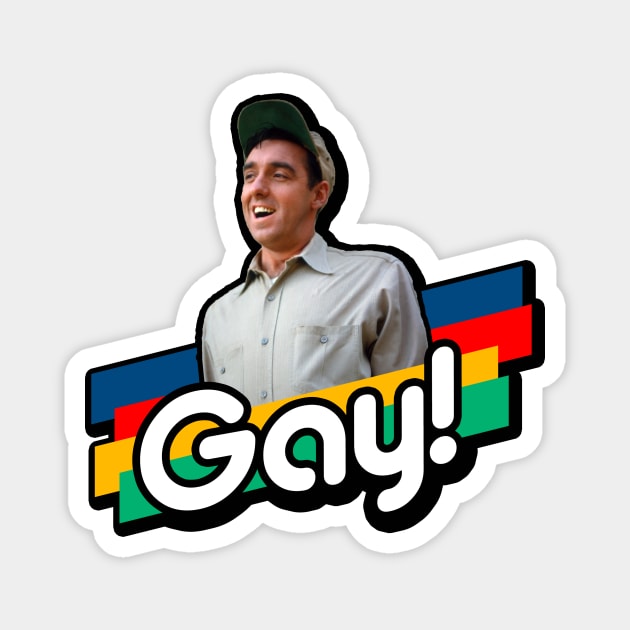 Jim Is Gay! Magnet by brettwhite