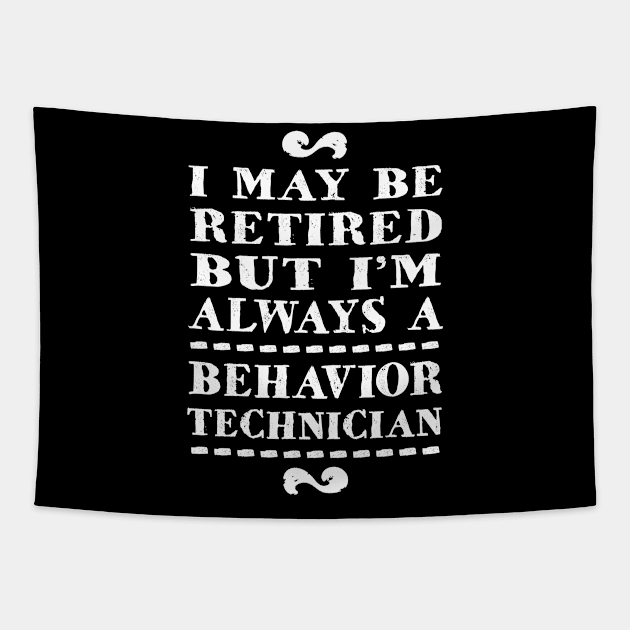 Retired Behavior Analyst ABA Behavior Technician Tapestry by TheBestHumorApparel