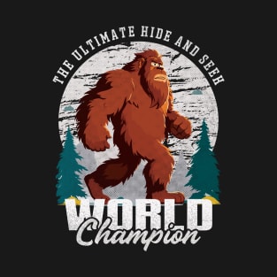 Retro Bigfoot hide and seek - funny saying T-Shirt