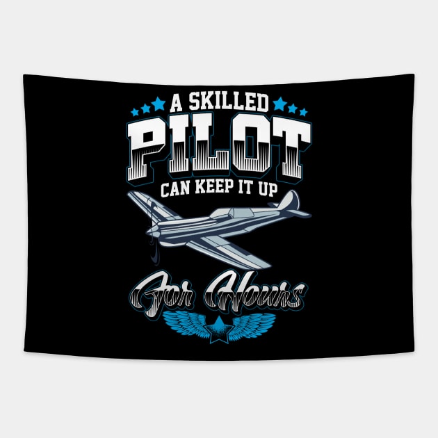 A Skilled Pilot Can Keep It Up For Hours Airplane Tapestry by theperfectpresents