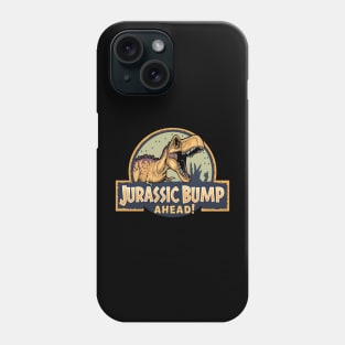 Jurassic Bump Ahead Phone Case