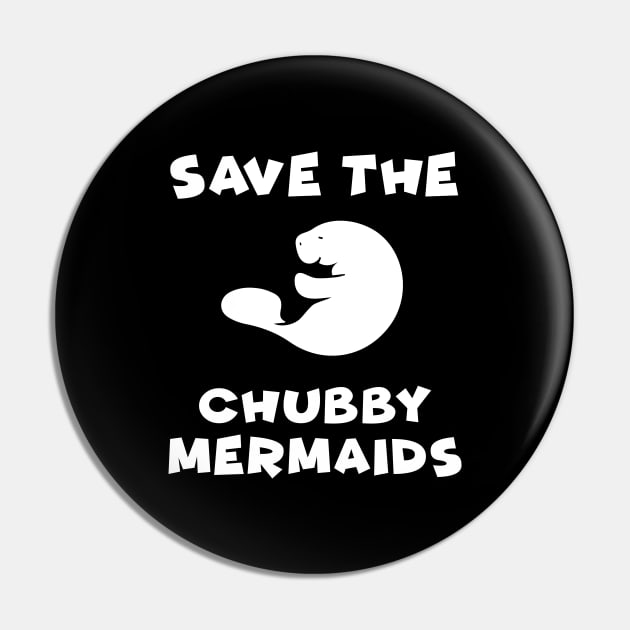 Save The Chubby Mermaids Pin by evermedia
