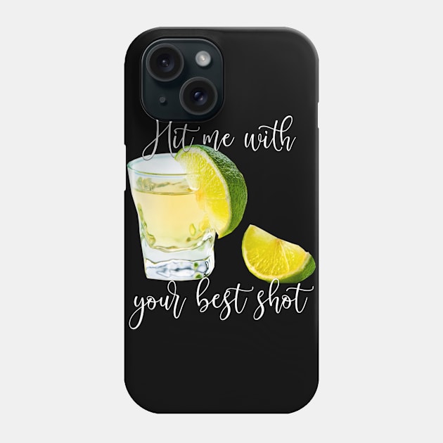 Food Puns Hit Me With Your Best Shot Glass Phone Case by StacysCellar