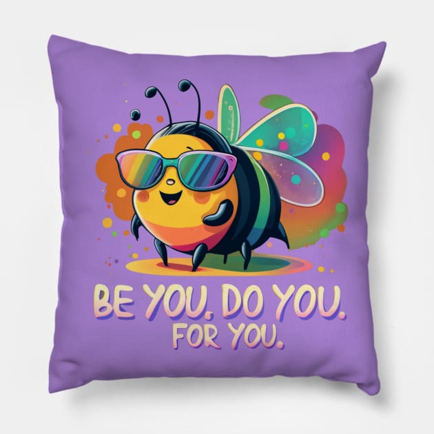 Be You . Do you. For you. Pillow by SOS@ddicted