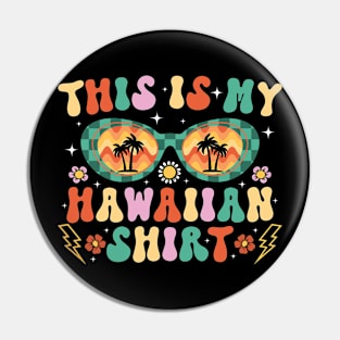 This is My Hawaiian shirt Pin