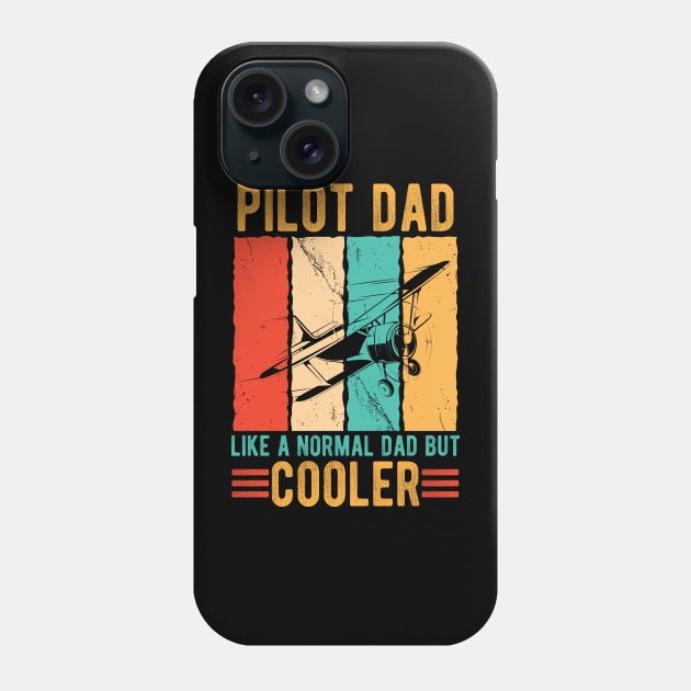 Pilot Dad Like Normal Dad But Cooler - Airplane Pilot Dad Phone Case by printalpha-art