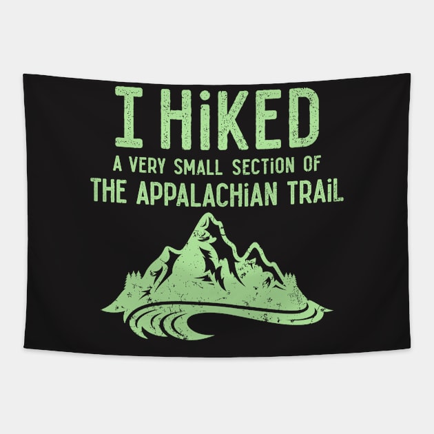 I Hiked a Very Small Section of the Appalachian Trail Shirt Tapestry by redbarron