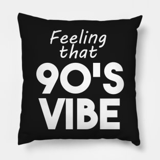 90's vibe Pillow