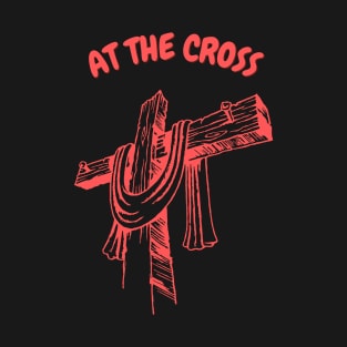 At The Cross T-Shirt