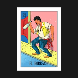 Mexican Loteria 25 El Borracho The Drunkard T-Shirt