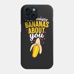 I am simply bananas about you Phone Case