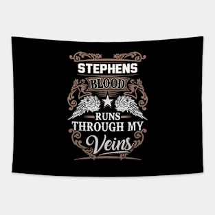 Stephens Name T Shirt - Stephens Blood Runs Through My Veins Gift Item Tapestry