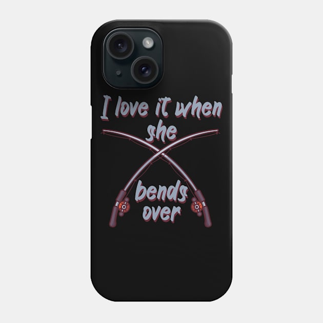 I love it when she bends over Phone Case by maxcode