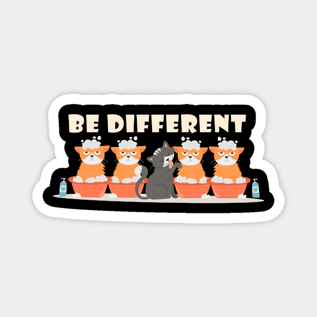 Funny Be Different cat cats animal lovers Magnet by SpruchBastler