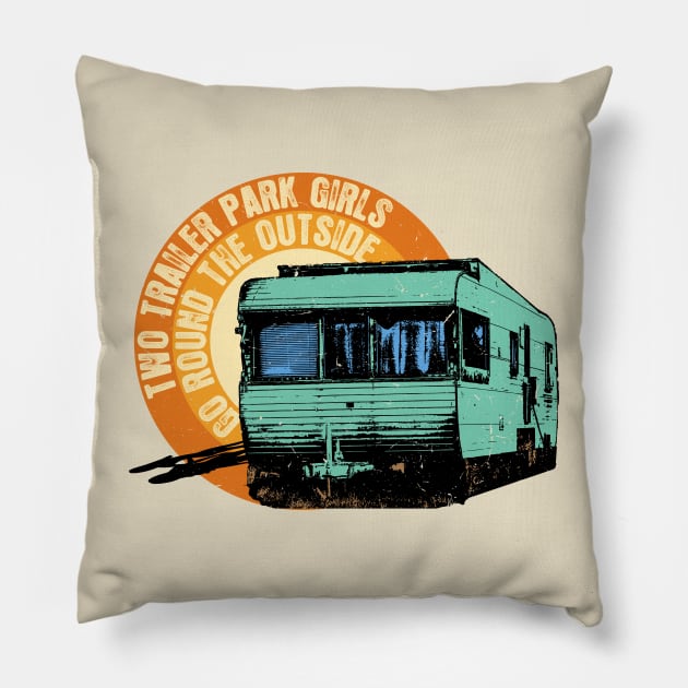 Two Trailer Park Girls Pillow by BRAVOMAXXX