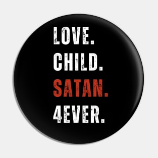 Valentine, Love, Child, Satan, Forever, Valentine Day Pin