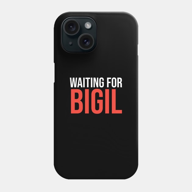 Waiting for Vijay Bigil Phone Case by Printnation