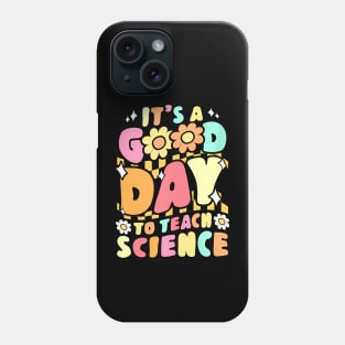 Its A Good Day To Teach Science Teacher Groovy Phone Case