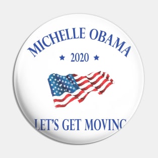 Michelle Obama 2020 lets get moving Pin