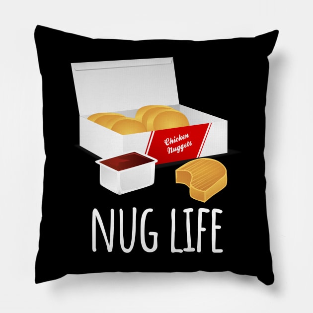 Nug Life Pillow by LunaMay