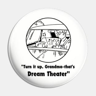 dream, turn it up grandma Pin