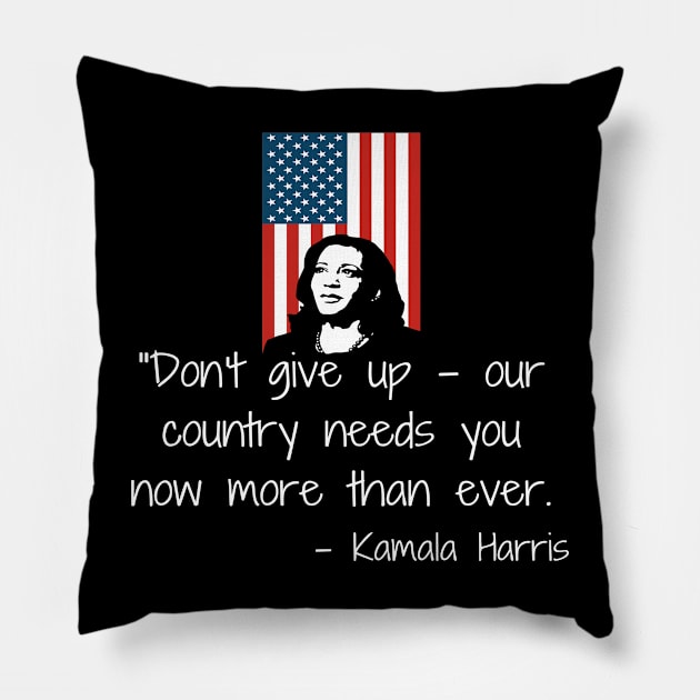 Don't Give Up Madam VP Harris Quote Inauguration 2021 Flag Pillow by Lone Wolf Works